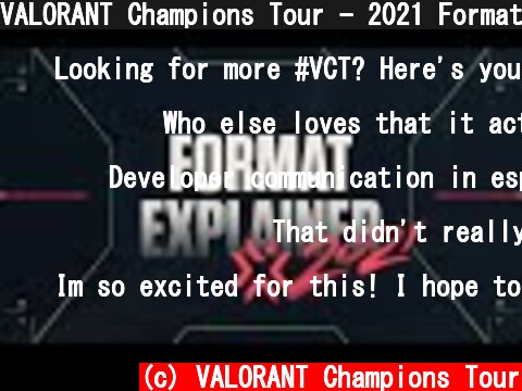 VALORANT Champions Tour - 2021 Format Explainer  (c) VALORANT Champions Tour