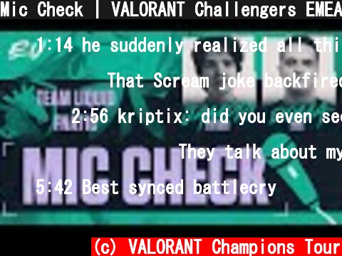 Mic Check | VALORANT Challengers EMEA  (c) VALORANT Champions Tour