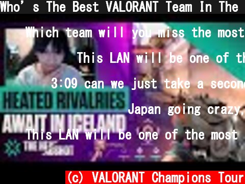 Who’s The Best VALORANT Team In The World Today? | The Headshot  (c) VALORANT Champions Tour