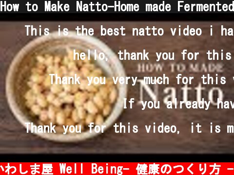 How to Make Natto-Home made Fermented Soybeans Recipe-  (c) かわしま屋 Well Being- 健康のつくり方 -