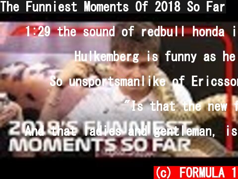The Funniest Moments Of 2018 So Far  (c) FORMULA 1