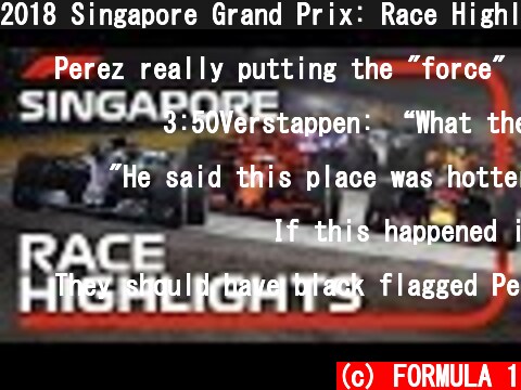 2018 Singapore Grand Prix: Race Highlights  (c) FORMULA 1