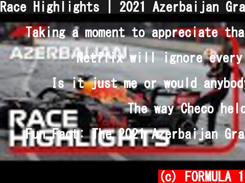 Race Highlights | 2021 Azerbaijan Grand Prix  (c) FORMULA 1