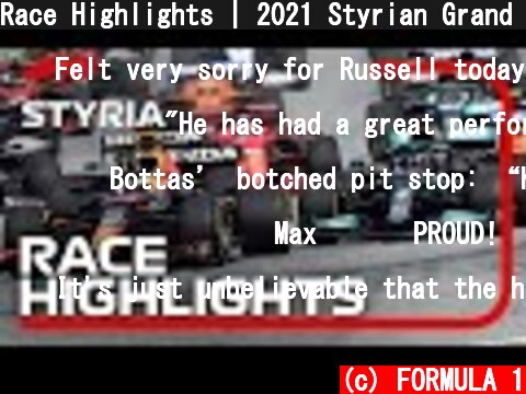 Race Highlights | 2021 Styrian Grand Prix  (c) FORMULA 1