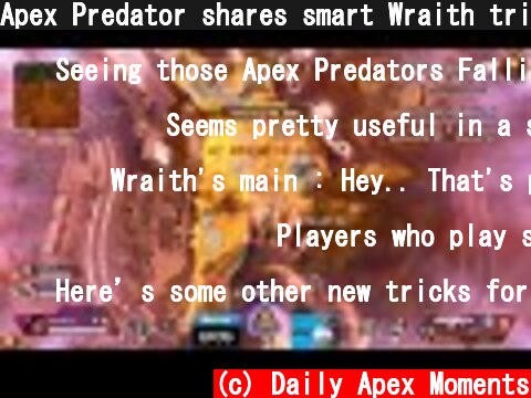Apex Predator shares smart Wraith trick!  (c) Daily Apex Moments