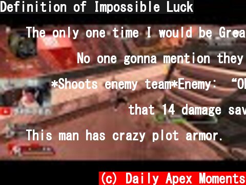 Definition of Impossible Luck  (c) Daily Apex Moments