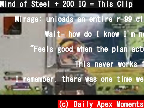 Mind of Steel + 200 IQ = This Clip  (c) Daily Apex Moments