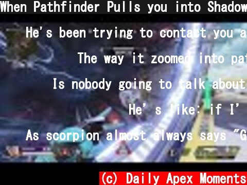When Pathfinder Pulls you into Shadow Realm.. 😫  (c) Daily Apex Moments