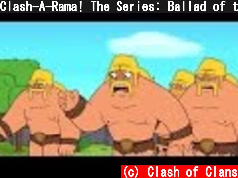 Clash-A-Rama! The Series: Ballad of the Barbarian  (c) Clash of Clans