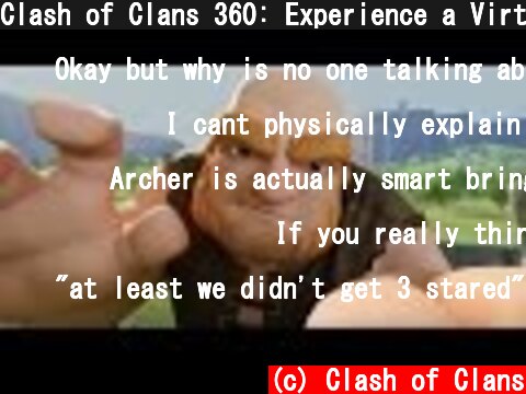 Clash of Clans 360: Experience a Virtual Reality Raid  (c) Clash of Clans
