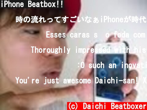 iPhone Beatbox!!  (c) Daichi Beatboxer