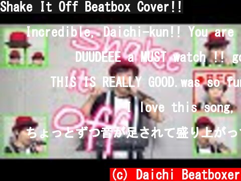 Shake It Off Beatbox Cover!!  (c) Daichi Beatboxer