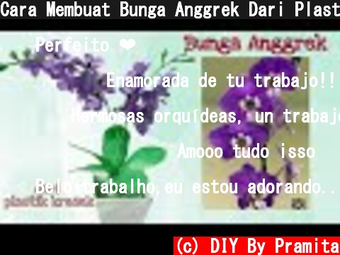 Cara Membuat Bunga Anggrek Dari Plastik Kresek (2)- How to make Orchid flower with plastic bag  (c) DIY By Pramita