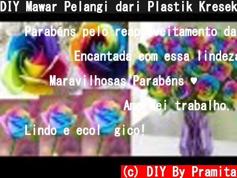 DIY Mawar Pelangi dari Plastik Kresek | Rainbow Rose From Plastic Bag - Flower Crafts Ideas  (c) DIY By Pramita