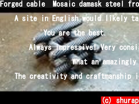 Forged cable  Mosaic damask steel from the cable  making a blade  (c) shurap