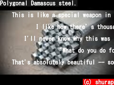 Polygonal Damascus steel.  (c) shurap