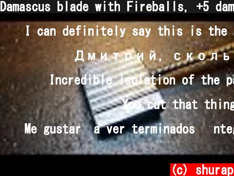 Damascus blade with Fireballs, +5 damage.  (c) shurap