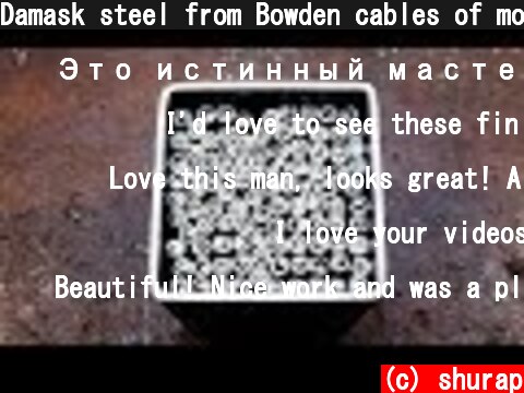 Damask steel from Bowden cables of motorcycles  (c) shurap
