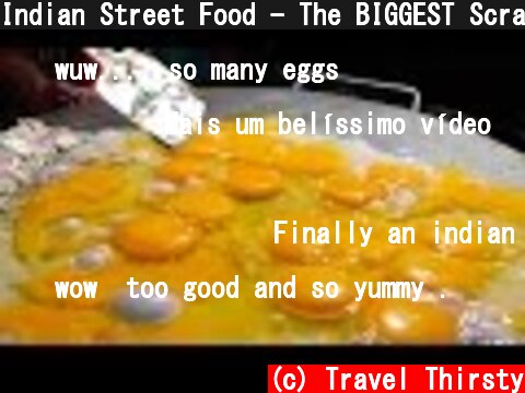 Indian Street Food - The BIGGEST Scrambled Egg Ever!  (c) Travel Thirsty