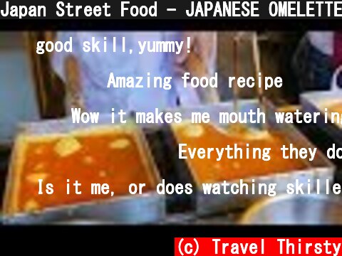 Japan Street Food - JAPANESE OMELETTE Tamagoyaki ダシ巻き玉子焼  (c) Travel Thirsty