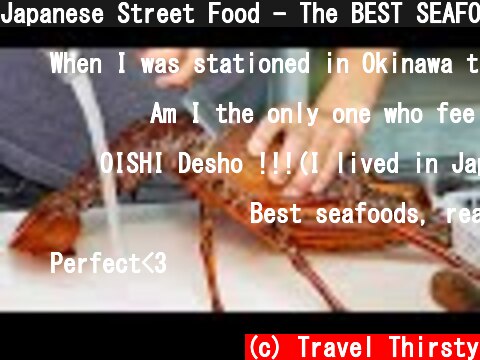 Japanese Street Food - The BEST SEAFOOD in Okinawa Japan!  (c) Travel Thirsty