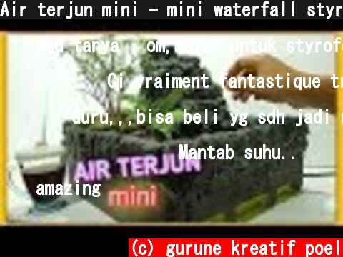 Air terjun mini - mini waterfall styrofoam  (c) gurune kreatif poel