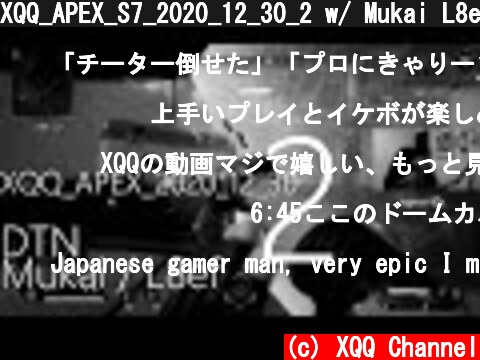XQQ_APEX_S7_2020_12_30_2 w/ Mukai L8ef  (c) XQQ Channel