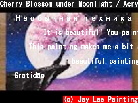 Cherry Blossom under Moonlight / Acrylic Painting Technique #459  (c) Jay Lee Painting