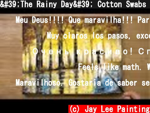 'The Rainy Day' Cotton Swabs Painting Technique #430  (c) Jay Lee Painting