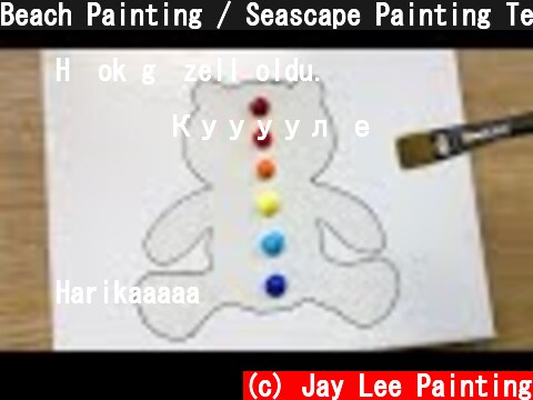 Beach Painting / Seascape Painting Technique / Acrylic Colors / Teddy Bear  (c) Jay Lee Painting