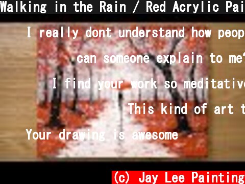 Walking in the Rain / Red Acrylic Painting Technique #448  (c) Jay Lee Painting