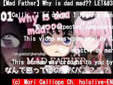 【Mad Father】Why is dad mad?? LET'S FIND OUT. #hololiveEnglish #holoMyth  (c) Mori Calliope Ch. hololive-EN