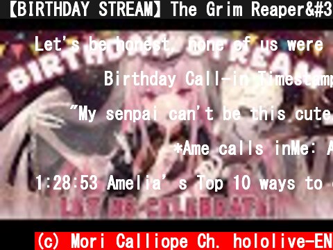 【BIRTHDAY STREAM】The Grim Reaper's Birthday Bash and EP Release Party, Yo! #moribirthd4y #holomyth  (c) Mori Calliope Ch. hololive-EN