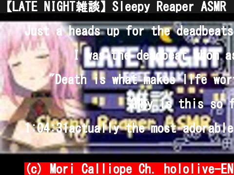 【LATE NIGHT雑談】Sleepy Reaper ASMR (?) and Free Talk! #HoloMyth #HololiveEnglish  (c) Mori Calliope Ch. hololive-EN