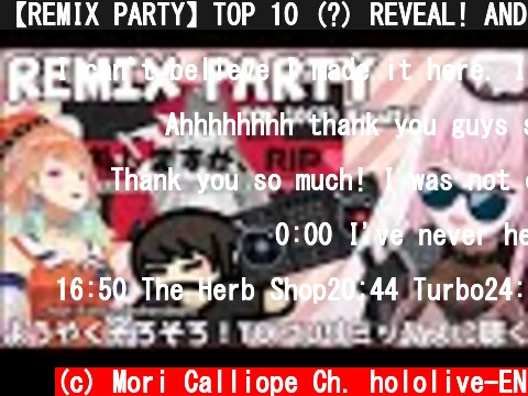 【REMIX PARTY】TOP 10 (?) REVEAL! AND PARTY! and chat. with Kiara and kokorobeats!  (c) Mori Calliope Ch. hololive-EN