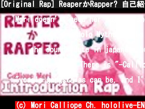 [Original Rap] ReaperかRapper? 自己紹介ラップ - Calliope Mori #holoMyth #hololiveEnglish  (c) Mori Calliope Ch. hololive-EN