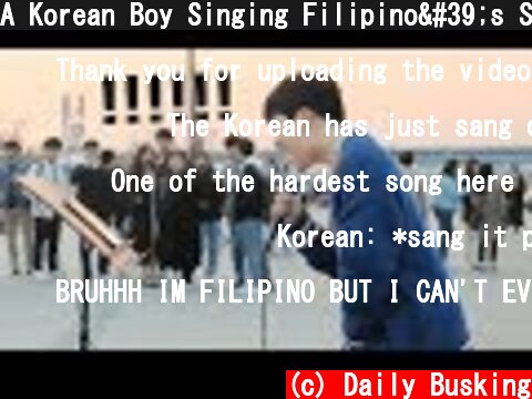 A Korean Boy Singing Filipino's Sudden Request 'Sayang Na Sayang' Beautifully [ENG SUB]  (c) Daily Busking