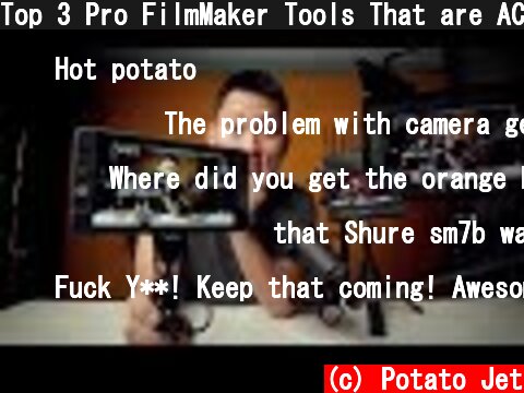 Top 3 Pro FilmMaker Tools That are ACTUALLY a Great Long Term Investment  (c) Potato Jet