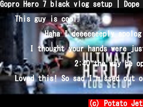 Gopro Hero 7 black vlog setup | Dope or nope  (c) Potato Jet
