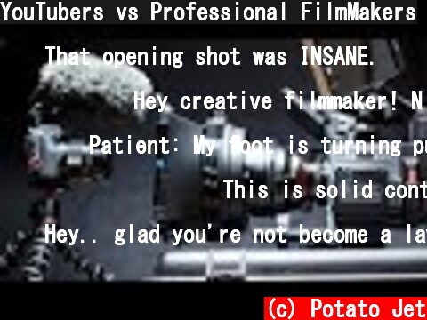 YouTubers vs Professional FilmMakers  (c) Potato Jet