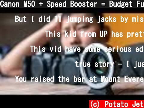 Canon M50 + Speed Booster = Budget Full Frame EOS R !?!?  (c) Potato Jet