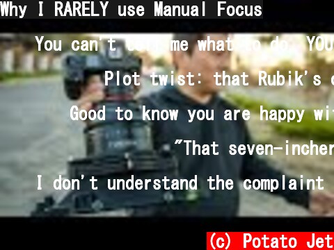 Why I RARELY use Manual Focus  (c) Potato Jet