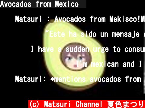 Avocados from Mexico🥑  (c) Matsuri Channel 夏色まつり