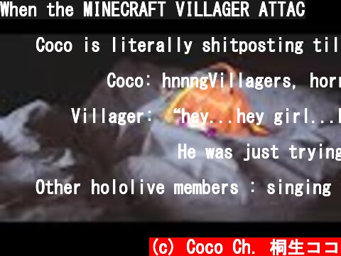 When the MINECRAFT VILLAGER ATTAC  (c) Coco Ch. 桐生ココ