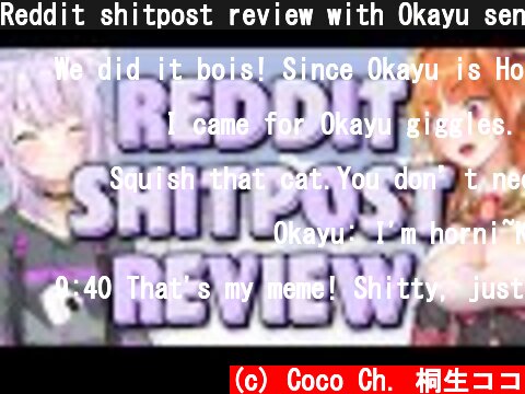 Reddit shitpost review with Okayu senpai!  (c) Coco Ch. 桐生ココ