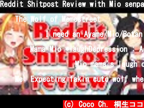 Reddit Shitpost Review with Mio senpai!  (c) Coco Ch. 桐生ココ