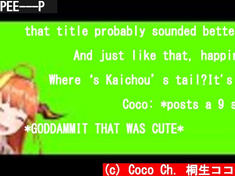 PEE---P✨  (c) Coco Ch. 桐生ココ