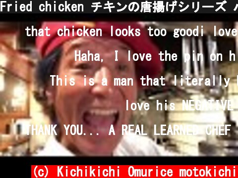 Fried chicken チキンの唐揚げシリーズ パート2  (c) Kichikichi Omurice motokichi
