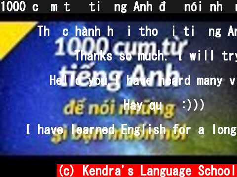 1000 cụm từ tiếng Anh để nói những gì bạn muốn nói  (c) Kendra's Language School