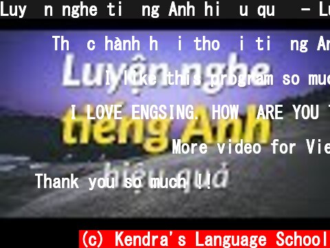 Luyện nghe tiếng Anh hiệu quả - Luyện Tập Nghe Tiếng Anh Tự Nhiên  (c) Kendra's Language School